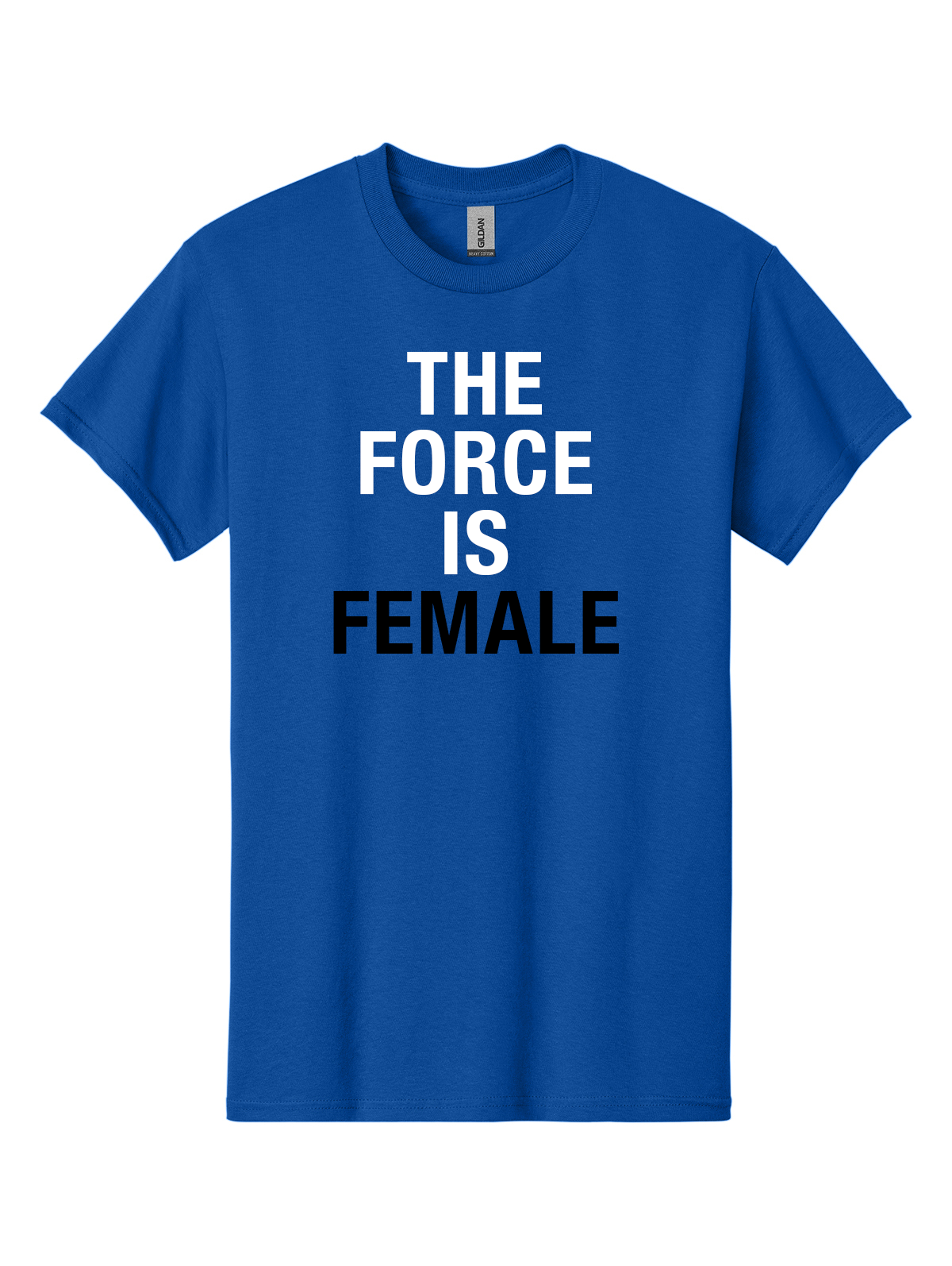 The Force is Female Tee